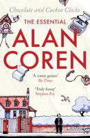 Chocolate and Cuckoo Clocks: The Essential Alan Coren 1847673201 Book Cover