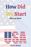 How Did We Start: We are Here B08GFSK2TR Book Cover