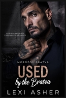 Used by the Bratva: Forced Marriage Pregnancy Romance (Morozov Bratva) B0D3VS8PWV Book Cover