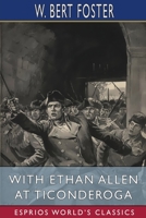 With Ethan Allen at Ticonderoga 1523975997 Book Cover