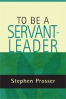 To Be a Servant-Leader 0809144670 Book Cover