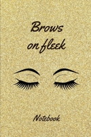 Brows on fleek Notebook: Gold glitter beauty eyebrows lined paperback jotter 1696717361 Book Cover