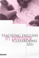 Teaching English in Primary Classrooms 1858561779 Book Cover