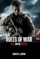 THE RULES OF WAR: Kill or be Killed B0F1N8CG2S Book Cover