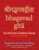 Bhagavad Gita for Note-taking: Holy Book of Hindus with Sanskrit Text, English Translation/Transliteration & Dotted-Lined-Margin for Taking Notes 1945739568 Book Cover