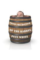 From the Bottom of the Barrel: From a prisoner trapped in my own mind, to holding the keys to success 1090468628 Book Cover