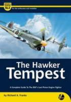The Hawker Tempest: A Complete Guide to the RAF's Last Piston Engine Fighter 095671983X Book Cover