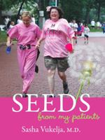 Seeds From My Patients 0578097753 Book Cover