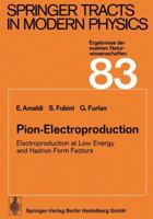 Pion-Electroproduction: Electroproduction at Low Energy and Hadron Form Factors 366215434X Book Cover