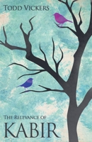 The Relevance of Kabir B0DLR2GJRW Book Cover