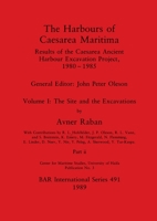 The Harbours of Caesarea Maritima, Part ii: Results of the Caesarea Ancient Harbour Excavation Project, 1980-1985 - The Site and the Excavations 1407390244 Book Cover