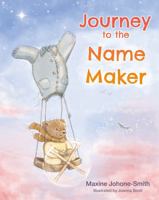 Journey to the Name Maker 1805140248 Book Cover