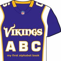 Minnesota Vikings ABC: My First Alphabet Book (NFL ABC Board Books) (My First Alphabet Books 1607301679 Book Cover