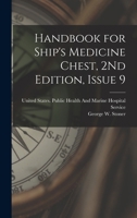 Handbook for Ship's Medicine Chest, 2Nd Edition, Issue 9 1017390487 Book Cover