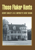 Those Fluker Kents 0595676537 Book Cover
