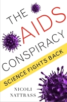 The AIDS Conspiracy: Science Fights Back 0231149131 Book Cover