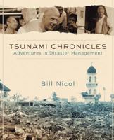 Tsunami Chronicles: Adventures in Disaster Management 1483990141 Book Cover