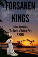 Forsaken Kings: Emma Spreckels The Surfer of Asbury Park B0BSJPSDB1 Book Cover