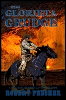 The Glorieta Grudge: A Western Frontier Adventure 1728747066 Book Cover