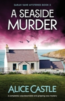 A Seaside Murder: A completely unputdownable and gripping cozy mystery (Sarah Vane Mysteries) 1835252672 Book Cover