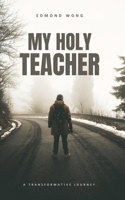My Holy Teacher 9887103500 Book Cover
