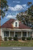 Abandoned Farmhouse 1458345114 Book Cover