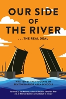 Our Side of the River: The Real Deal 1716807549 Book Cover