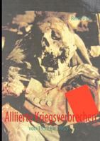 Alliierte Kriegsverbrechen: von 1939 bis 1955 384236783X Book Cover