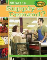 What Is Supply and Demand? 0778744574 Book Cover