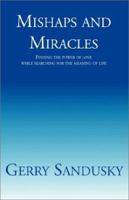 Mishaps and Miracles 1401035922 Book Cover