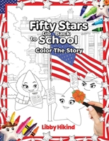 Fifty Stars Go Back to School : Color the Story 1967592322 Book Cover