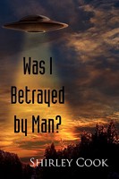 Was I Betrayed by Man? 1436380022 Book Cover