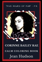Corinne Bailey Rae Calm Coloring Book (Corinne Bailey Rae Coloring Books) (French Edition) 169365072X Book Cover