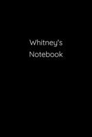 Whitney's Notebook: Notebook / Journal / Diary - 6 x 9 inches (15,24 x 22,86 cm), 150 pages. 1692267752 Book Cover