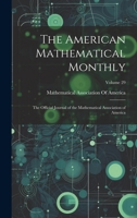 The American Mathematical Monthly: Devoted To The Interests Of Collegiate Mathematics, Volume 29... 1021744530 Book Cover