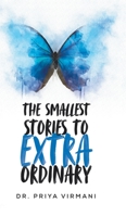 The Smallest Stories to Extraordinary 1543705898 Book Cover