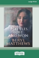 Battles Lost and Won [Large Print 16 Pt Edition] 1038763770 Book Cover