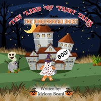 The Gingerbread Ghost: The Land of Fairy Tales B0CFCHZM4Y Book Cover