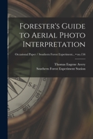 Forester's Guide to Aerial Photo Interpretation; no.156 1014773385 Book Cover