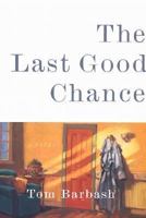 The Last Good Chance 0062355317 Book Cover