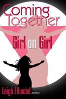Coming Together: Girl on Girl 1491286180 Book Cover