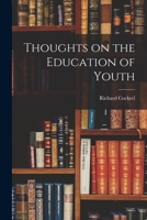 Thoughts on the Education of Youth 1014873754 Book Cover