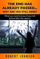 The End Has Already Passed...Why Are You Still Here? B0BLM9FXV4 Book Cover