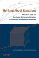Thinking About Equations: A Practical Guide for Developing Mathematical Intuition in the Physical Sciences and Engineering B007YZTQYU Book Cover