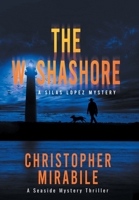 The Washashore: A Seaside Mystery Thriller (Silas Lopez Mystery) B0GTN1Z1VK Book Cover