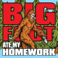Bigfoot Ate My Homework 1523886374 Book Cover