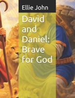 David and Daniel: Brave for God B0GFSPBTHH Book Cover