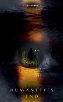 Humanity's End B0DVPFC8CG Book Cover