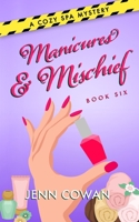 Manicures & Mischief (A Cozy Spa Mystery) 1696799015 Book Cover