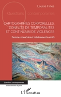 Cartographies corporelles, conflits de temporalité et continuum de violences: Femmes meurtries et médicaments nocifs (Questions Contemporaines) (French Edition) 2343133808 Book Cover
